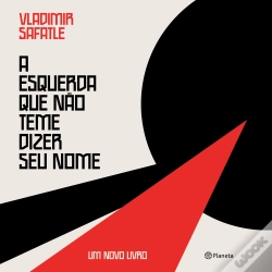 Capa do artigo A Esquerda Que Não Teme Dizer Seu Nome