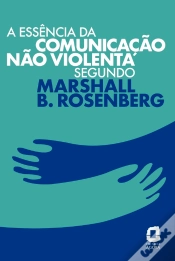 Capa do artigo A Essência Da Comunicação Não Violenta Segundo Marshall B. Rosenberg