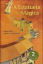 A Estatueta Mágica - Preview