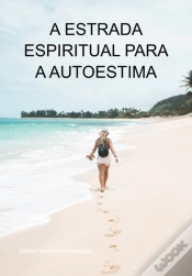 Capa do artigo A Estrada Espiritual Para A Autoestima
