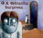 A Estranha Surpresa - Preview