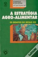 A Estratégia Agro-Alimentar - Os Desafios do Século XXI