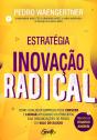 A Estratégia Da Inovação Radical - Preview