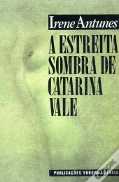 A Estreita Sombra de Catarina Vale