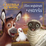 A Estrela de Natal: Eles Seguiram a Estrela