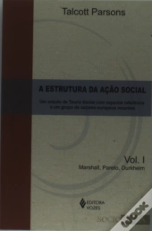 A Estrutura da Ação Social - Volume I