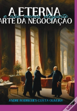 Capa do artigo A Eterna (E Não Menos Elegante) Arte Da Negociação