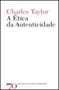 A Ética da Autenticidade