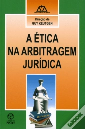 A Ética na Arbitragem Jurídica