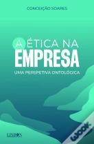 A Ética na Empresa