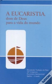 Capa do artigo A Eucaristia, Dom de Deus para a Vida do Mundo