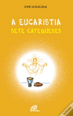 Capa do artigo A Eucaristia - Sete Catequeses