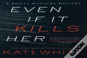 A Even If It Kills Her