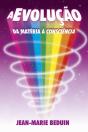 A Evolução da Matéria à Consciência - Preview