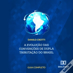 Capa do artigo A Evolução Das Convenções De Dupla Tributação Do Brasil