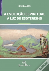 A Evolução Espiritual à Luz do Esoterismo