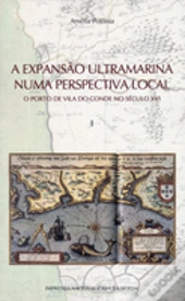 A Expansão Ultramarina Numa Perspectiva Local