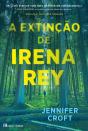 A Extinção De Irena Rey - Preview