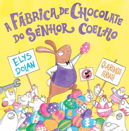 A FÁBRICA DE CHOCOLATE DO SENHOR COELHO