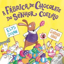 A Fábrica de Chocolate do Senhor Coelho