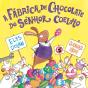 A Fábrica de Chocolate do Senhor Coelho - Preview