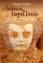 A Fábrica de Corpos Dóceis - Preview