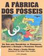 A Fábrica dos Fósseis - Preview
