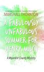 A Fabulously Unfabulous Summer For Henry Milch - Preview