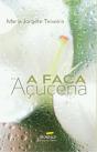 A Faca e a Açucena - Preview