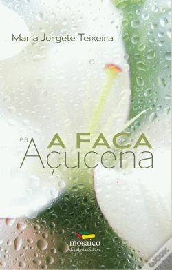 Capa do artigo A Faca e a Açucena