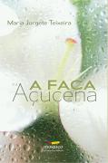 A Faca e a Açucena
