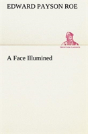 A Face Illumined - Preview