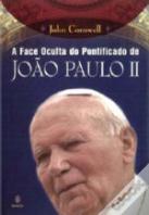 A Face Oculta do Pontificado de João Paulo II