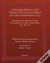 A Facsimile Edition Of The Peshitto Old Testament Based On Codex Ambrosianus (7a1)