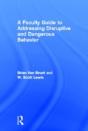 A Faculty Guide To Addressing Disruptive And Dangerous Behavior - Preview