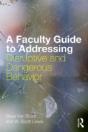 A Faculty Guide To Addressing Disruptive And Dangerous Behavior - Preview