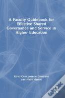 A Faculty Guidebook For Effective Shared Governance And Service In Higher Education