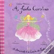 A Fada Carolina - A Amizade e a Escola de Fadas