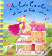 Capa do artigo A Fada Carolina - A Casa da Fada Carolina