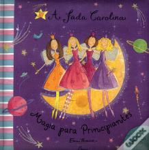A Fada Carolina - Magia para Principiantes
