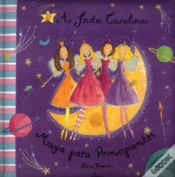 Capa do artigo A Fada Carolina - Magia para Principiantes