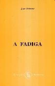A Fadiga