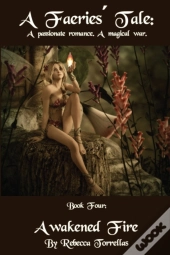 A Faeries' Tale: Awakened Fire: Is It Ev