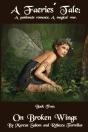 A Faeries' Tale: On Broken Wings: Can Br - Preview
