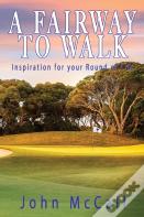 A Fairway To Walk