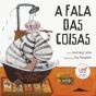 A Fala das Coisas - Preview