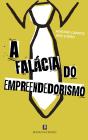A Falácia do Empreendedorismo - Preview