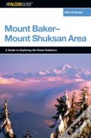 A Falconguideâ® To The Mount Baker-Mount Shuksan Area
