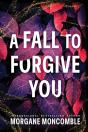 A Fall To Forgive You - Preview