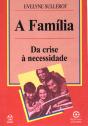 A Família - Da Crise à Necessidade  - Preview